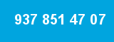 937 851 47 07